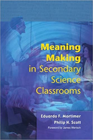 Meaning Making in Secondary Science Classroom