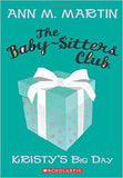 BABY-SITTERS CLUB #06: KRISTY'S BIG DAY (Feb)