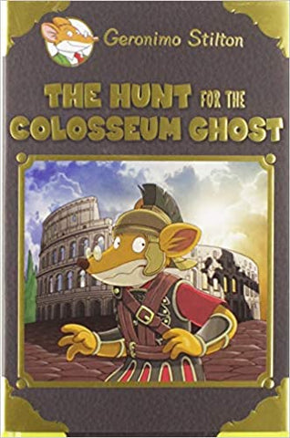 The Hunt for the Coliseum Ghost (Geronimo Stilton Special Edition)