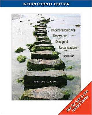 Understanding the Theory and Design of Organizations
