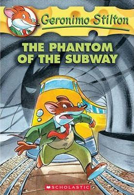 GERONIMO STILTON #13: THE PHANTOM OF THE SUBWAY