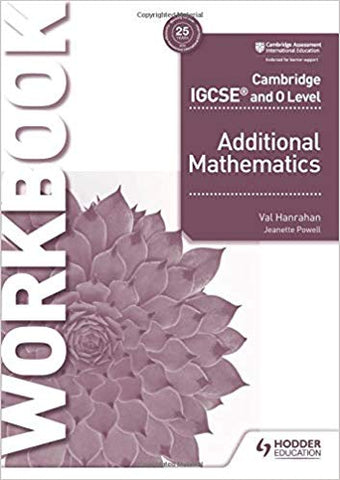 Cambridge IGCSE and O Level Additional Mathematics Workbook